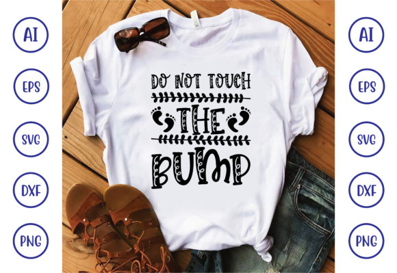 Do Not Touch the Bump: Graphics & T-Shirt Designs