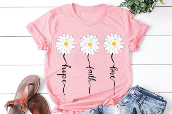 Faith Hope Love Daisy Svg for T-Shirt Designs