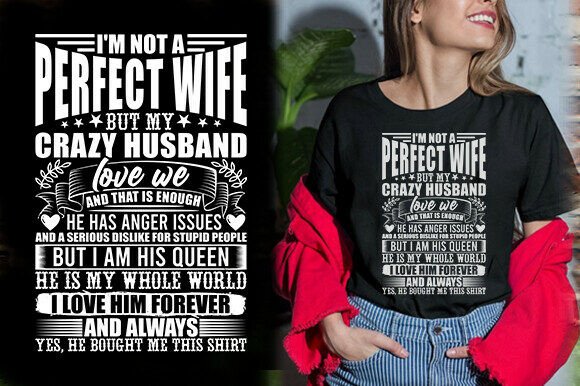 I M NOT a PERFECT WIFE but MY CRAZY Graphics