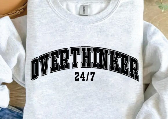 Overthinker 24 7 Png: Graphics & T-Shirt Designs